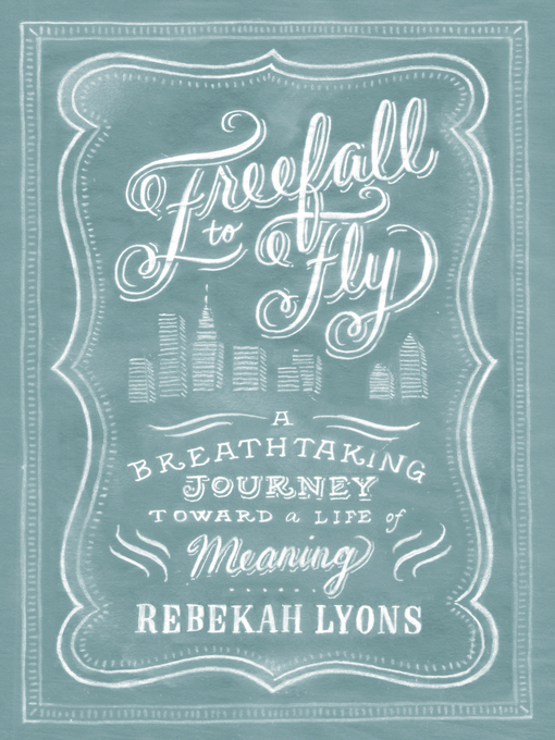 Title details for Freefall to Fly by Rebekah Lyons - Available